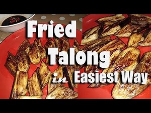 How to cook Fried Talong in Easiest Way by|Food is Life