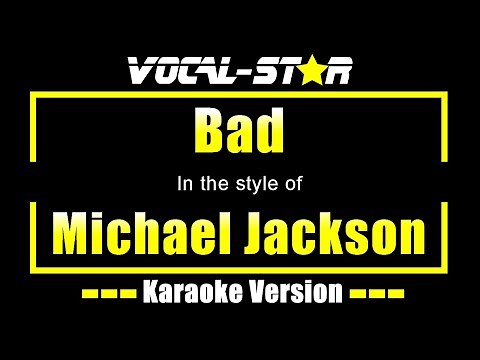 Michael Jackson - Bad (Karaoke Version) with Lyrics HD Vocal-Star Karaoke