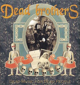 Dead Brothers - Dead Music For Dead People