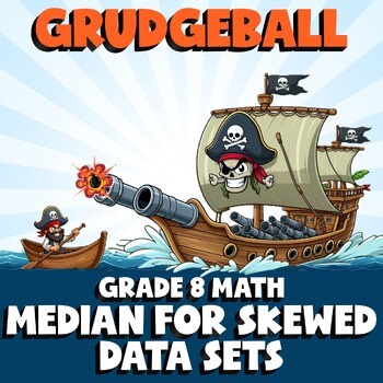 Median for Skewed Data Sets GRUDGEBALL Math Game - No Prep Grade 8 Review