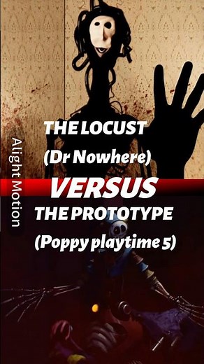 The locust ( dr nowhere ) vs the prototype ( poppy Playtime 5 ) #theprototype#thelocust