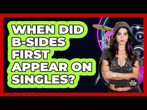 When Did B-Sides First Appear On Singles?