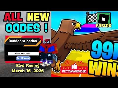 ALL UPDATE CODES Bird Racing ROBLOX, March 16, 2026
