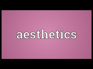 Aesthetics Meaning