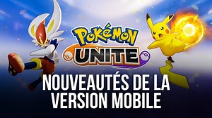 La Version Mobile de Pokémon Unite - Toutes les Nouveautés du Jeu | BlueStacks