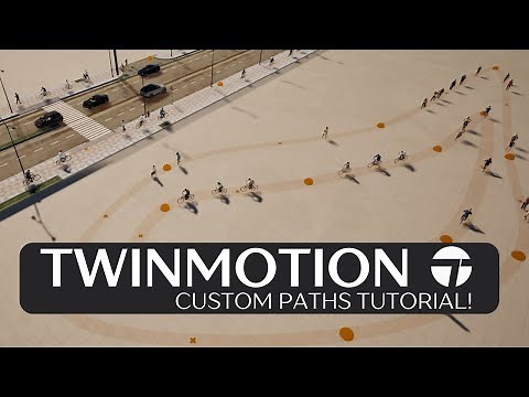 Twinmotion Custom Paths Tutorial