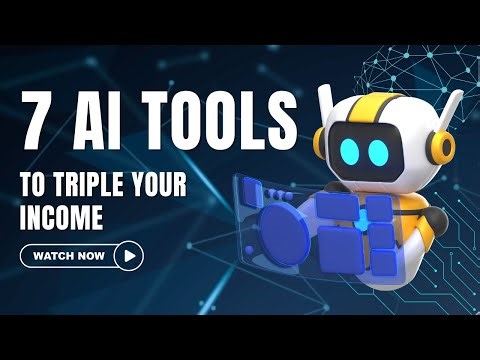 7 AI Tools That Can Triple Your Income Fast