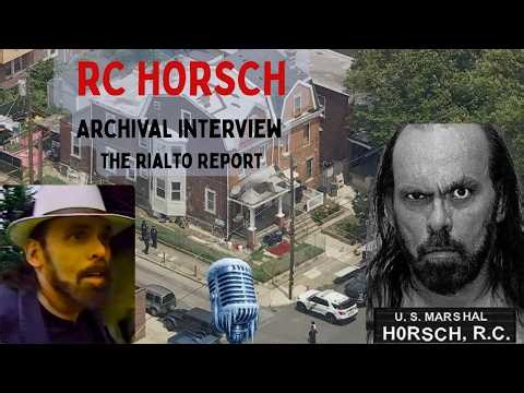 RC Horsch In His Own Word | Rialto Report Archival Interview