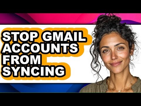 How to Stop Gmail Accounts from Syncing (updated)