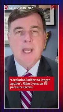 ‘Escalation ladder no longer applies’: Mike Lyons on US pressure tactics