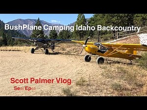 Bush Plane/Wilderness/Camping/Hot Springs......Epic 2 days in the Idaho Back Country