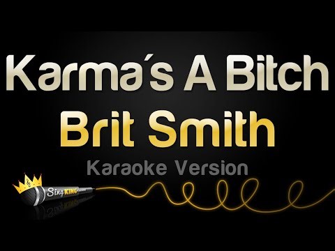 Brit Smith - Karma's A B (Karaoke Version)