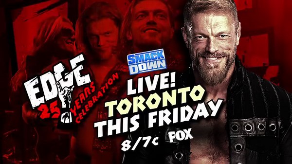 60K views · 1.8K reactions | This Friday on #SmackDown, LIVE from Toronto, we celebrate 25 years of Edge! 落 : Friday, 8/7c on FOX | WWE | Facebook