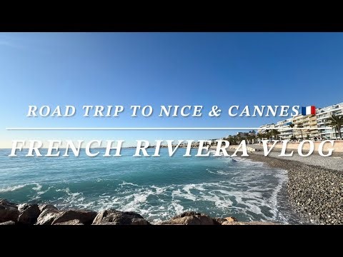 France Road Trip 🇫🇷🚗 | Nice & Cannes Travel Vlog | Exploring the French Riviera✨