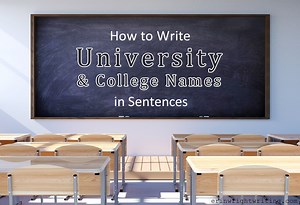 How to Write University and College Names in Sentences