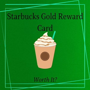 Is the Starbucks Gold Reward Card Worth It?