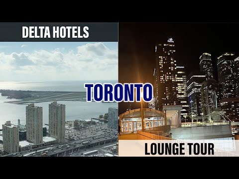 STUNNING VIEWS - Delta Hotels Lounge Tour Toronto