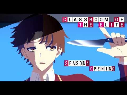 Classroom of the Elite Season 4 OP / Opening "MONSTER" by Eir Aoi [4K]