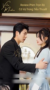 667K views · 11K reactions | Cô gái vô tình xuyên không vô tiểu thuyết, trờ thành nữ chính mà mình hằng ao ước - Phần 1 ©️ Nội dung được sản xuất bởi Vita Media #vitamedia #review #drama #phim #reviewphim #tomtatphim #phimhaymoingay #PhimMoiMoiNgay | Anh Hai Review | Facebook