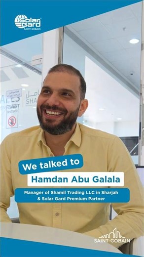 🇦🇪 Solar Gard Premium Partner Testimonial: Meet Hamdan From Shamil Trading LLC - Part 1
