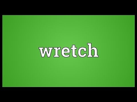 Wretch Meaning