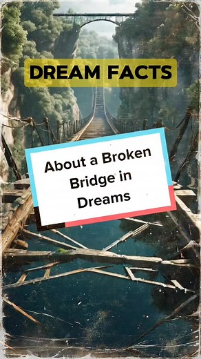 Dream Meaning About Broken Bridge: Understanding Dream Interpretation