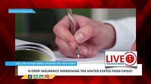 Insurance News - Is crop insurance worsening the United States food crisis?