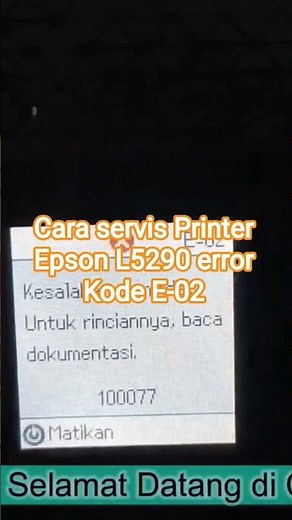 cara servis Printer Epson L5290 kode error E-02 #printer #epson #tutorial