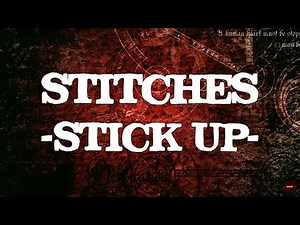 STITCHES - Stick Up (Lyrics)