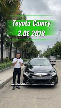 Siêu phẩm Toyota Camry 2.0E 2018 chạy chuẩn 94.000km.#camry #xeluot