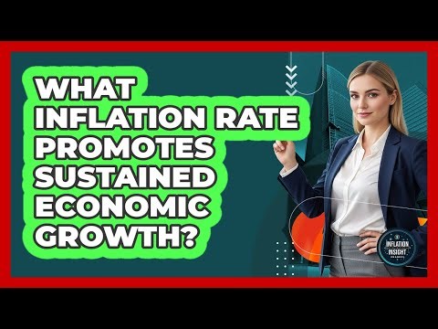 What Inflation Rate Promotes Sustained Economic Growth?