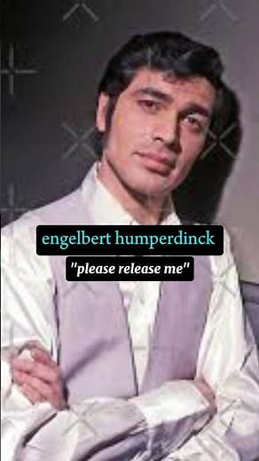 please release me engelbert humperdinck #engelberthumperdinck