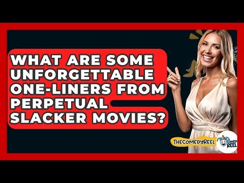 What Are Some Unforgettable One-liners From Perpetual Slacker Movies? - The Comedy Reel