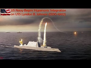 US Navy Begins Hypersonic Integration on USS Lyndon B. Johnson (DDG-1002)