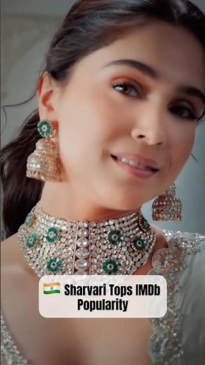🇮🇳 Sharvari Tops IMDb Popularity