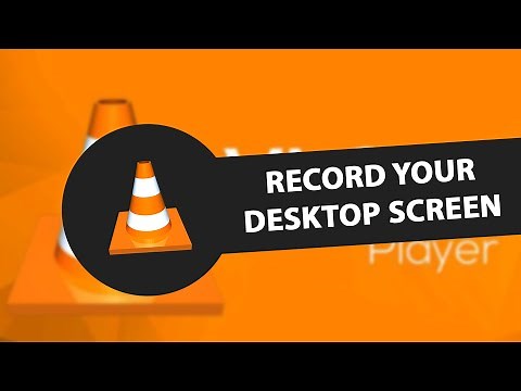 How to Record your desktop screen with VLC Media Player