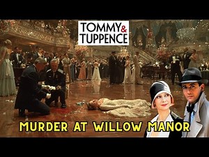 Murder at Willow Manor | Tommy & Tuppence Mystery