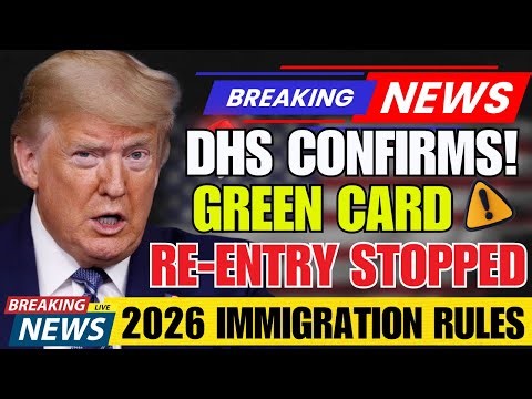 Green Card Holders Being STOPPED at Border in 2026 - DHS Confirms New Rule (Are You at Risk?)