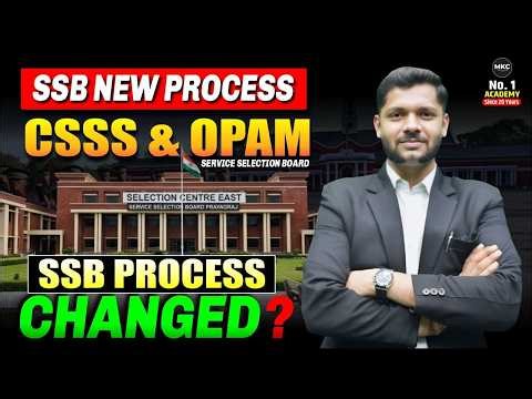 New SSB Process | SSB Process Changed | 4 Days New SSB Process | CSSS & OPAM Explained | NDA/CDS