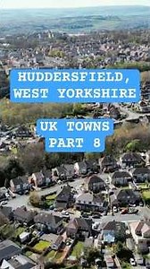 Huddersfield, West Yorkshire. UK Towns Part 8