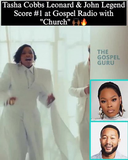 2.4K views · 5.6K reactions | Tasha Cobbs Leonard & John Legend Score #1 at Gospel Radio with “Church”  #TashaCobbsLeonard #JohnLegend #Church #GospelGuru #GospelMusic | The Gospel Guru | Facebook