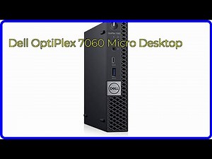 REVIEW (2026): Dell OptiPlex 7060 Micro Desktop. ESSENTIAL details.