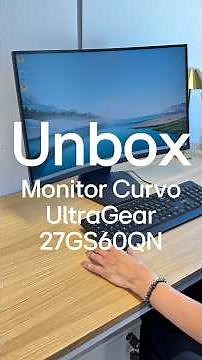 LG Monitor | Unboxing UltraGear 27GS60QN Curved Monitor