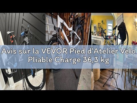 Avis sur la VEVOR Pied d'Atelier Vélo Pliable Charge 36,3 kg Support de Réparation de Vélo Réglable