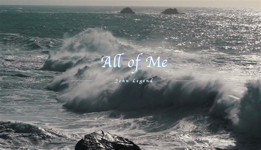 “爱你就为你倾尽所有”，《All of me》