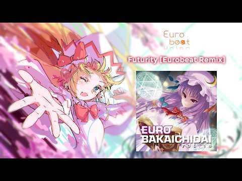 【Eurobeat ENG SUBS】ᴴᴰ Futurity [Eurobeat Remix]『Eurobeat Union』