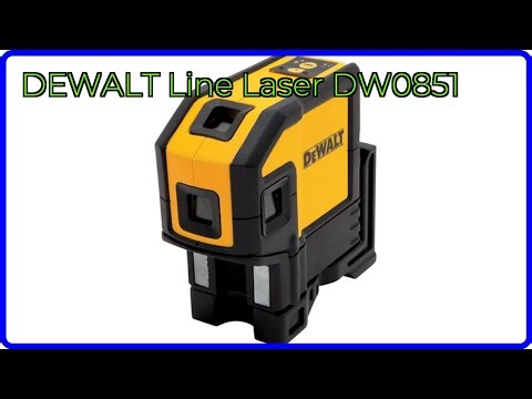 REVIEW (2025): DEWALT Line Laser DW0851. ESSENTIAL details.