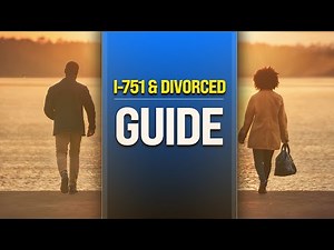 💔 Filing I-751 After Divorce in 2025 | Remove Conditions on Your Green Card Without a Joint Spouse 💼