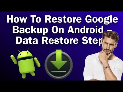 How To Restore Google Backup On Android – Data Restore Steps