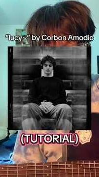 TUTORIAL | “lucy~” by Corbon Amodio #helloneighbor #guitartutorial #guitartok #lucy #corbonamodio